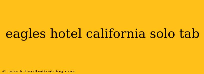 eagles hotel california solo tab