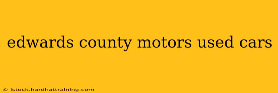 edwards county motors used cars