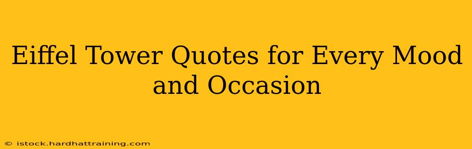Eiffel Tower Quotes for Every Mood and Occasion