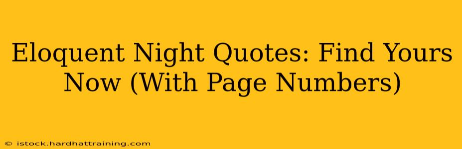 Eloquent Night Quotes: Find Yours Now (With Page Numbers)