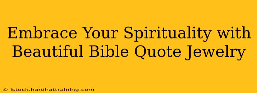 Embrace Your Spirituality with Beautiful Bible Quote Jewelry