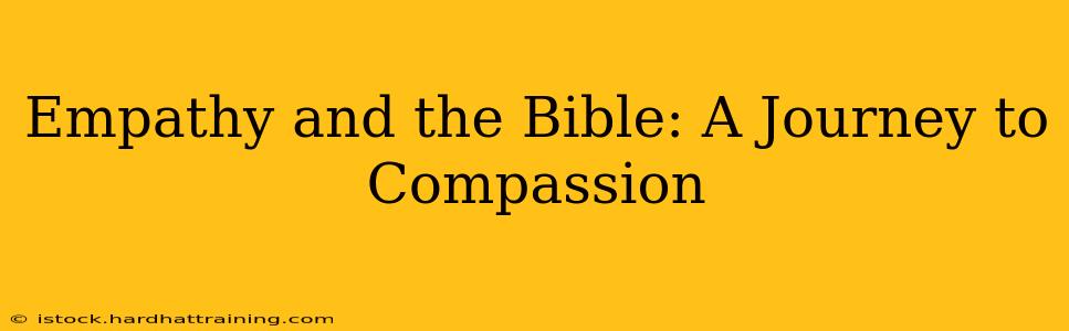 Empathy and the Bible: A Journey to Compassion