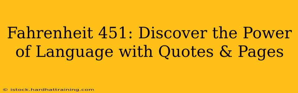 Fahrenheit 451: Discover the Power of Language with Quotes & Pages