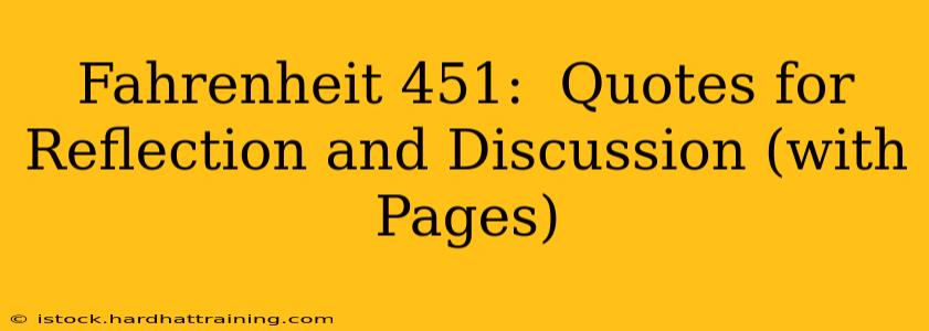 Fahrenheit 451:  Quotes for Reflection and Discussion (with Pages)