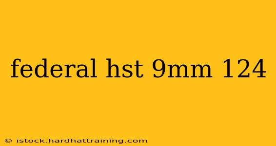 federal hst 9mm 124