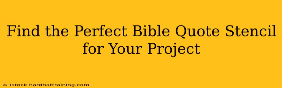 Find the Perfect Bible Quote Stencil for Your Project