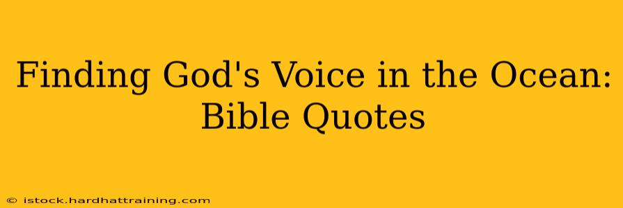 Finding God's Voice in the Ocean: Bible Quotes