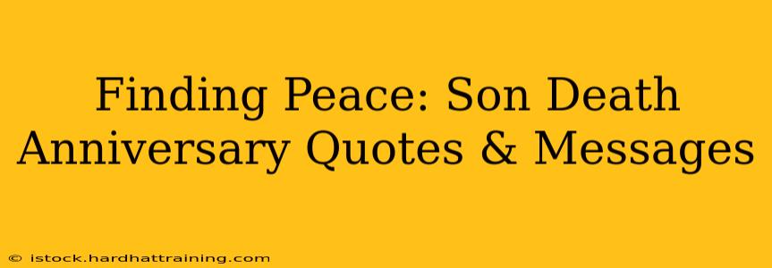 Finding Peace: Son Death Anniversary Quotes & Messages