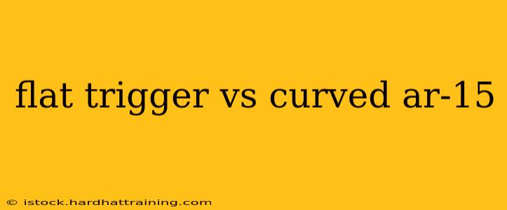 flat trigger vs curved ar-15