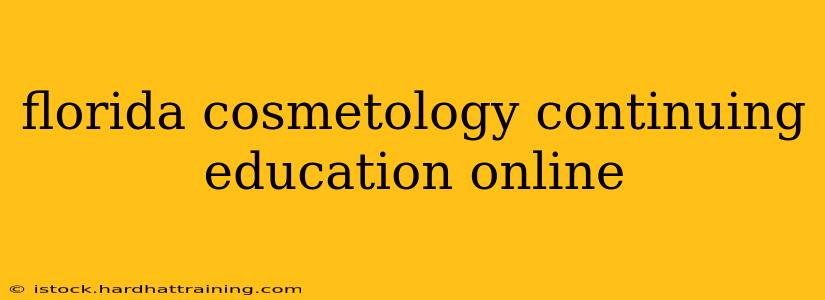 florida cosmetology continuing education online