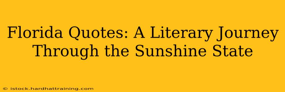 Florida Quotes: A Literary Journey Through the Sunshine State