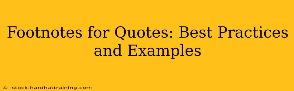 Footnotes for Quotes: Best Practices and Examples