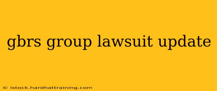 gbrs group lawsuit update