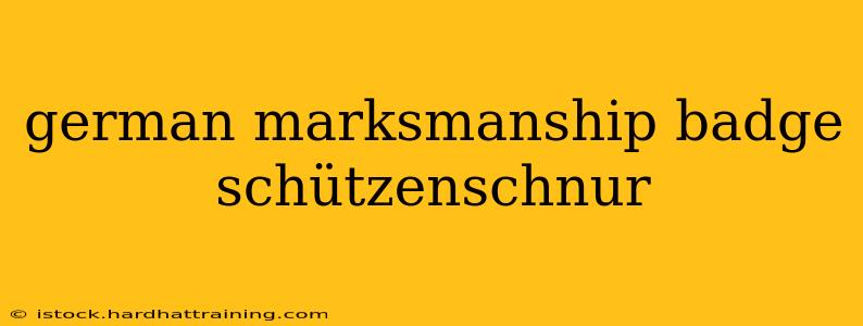german marksmanship badge schützenschnur