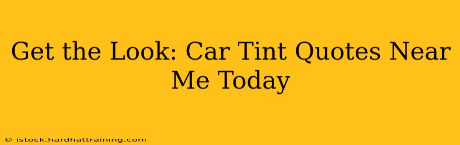Get the Look: Car Tint Quotes Near Me Today