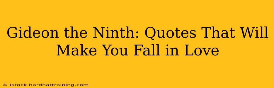 Gideon the Ninth: Quotes That Will Make You Fall in Love