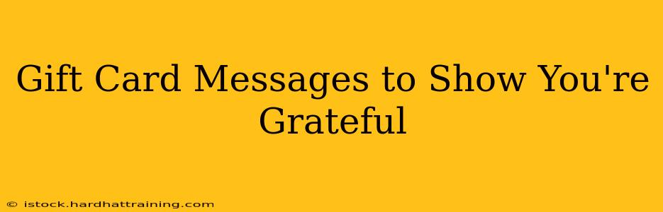 Gift Card Messages to Show You're Grateful