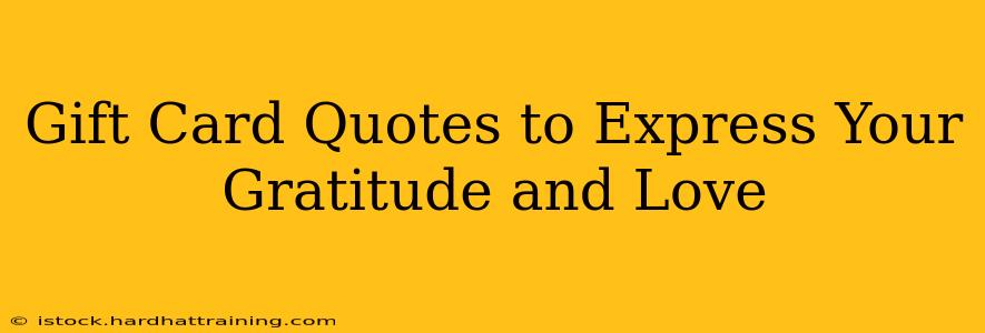 Gift Card Quotes to Express Your Gratitude and Love