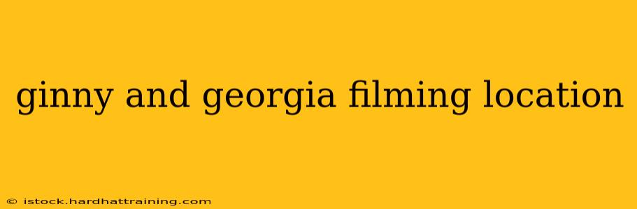 ginny and georgia filming location