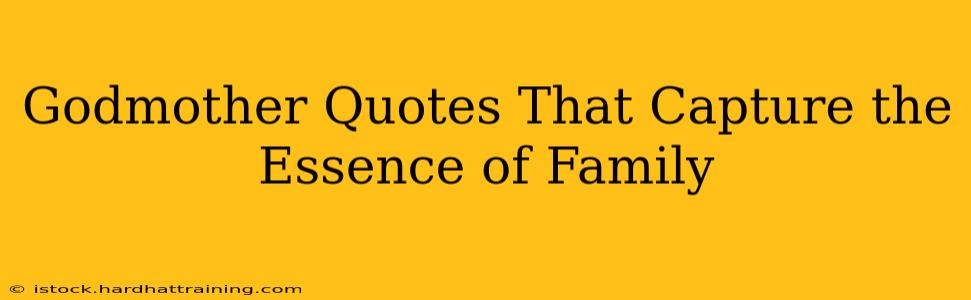 Godmother Quotes That Capture the Essence of Family