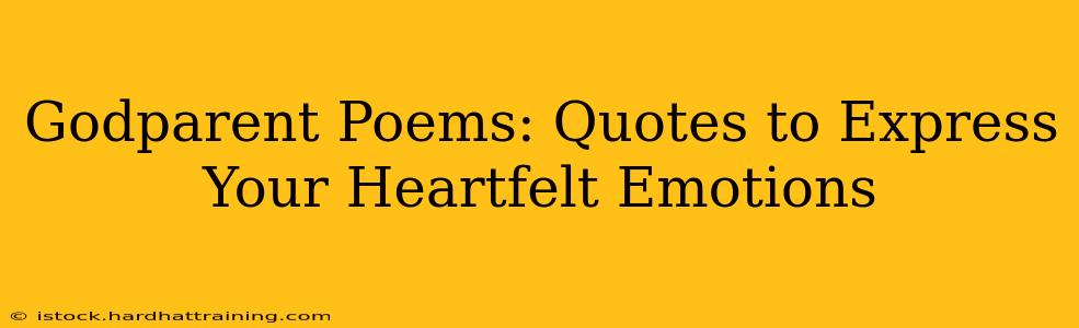 Godparent Poems: Quotes to Express Your Heartfelt Emotions