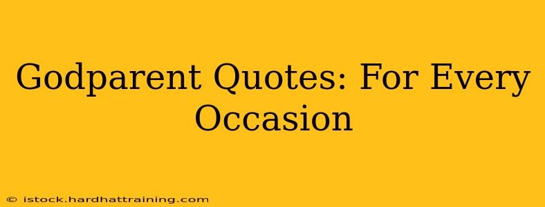 Godparent Quotes: For Every Occasion