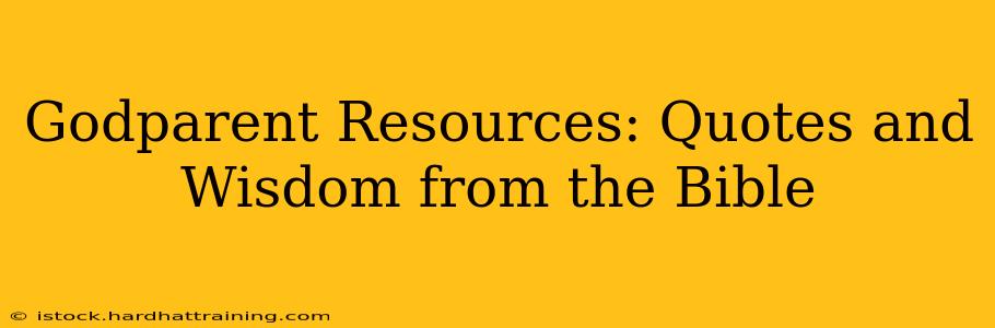 Godparent Resources: Quotes and Wisdom from the Bible