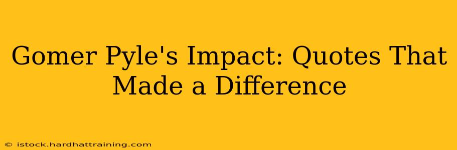 Gomer Pyle's Impact: Quotes That Made a Difference