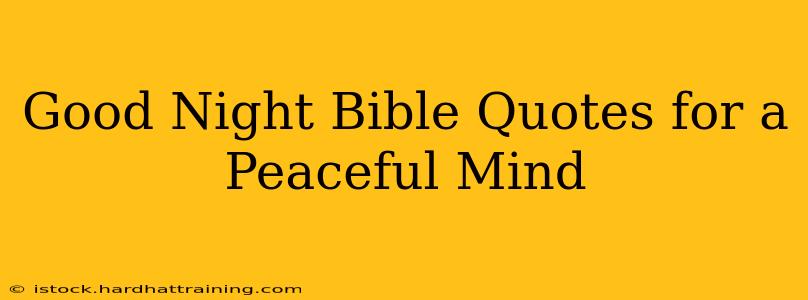 Good Night Bible Quotes for a Peaceful Mind