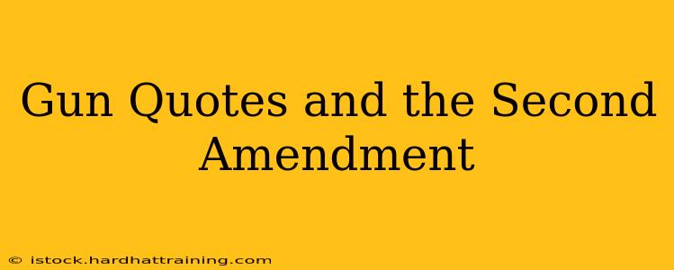Gun Quotes and the Second Amendment