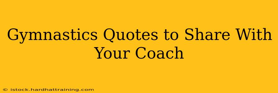 Gymnastics Quotes to Share With Your Coach