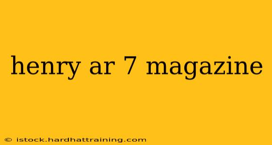 henry ar 7 magazine