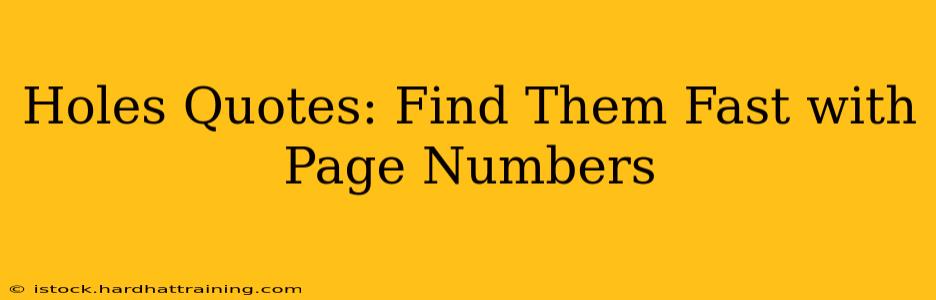 Holes Quotes: Find Them Fast with Page Numbers