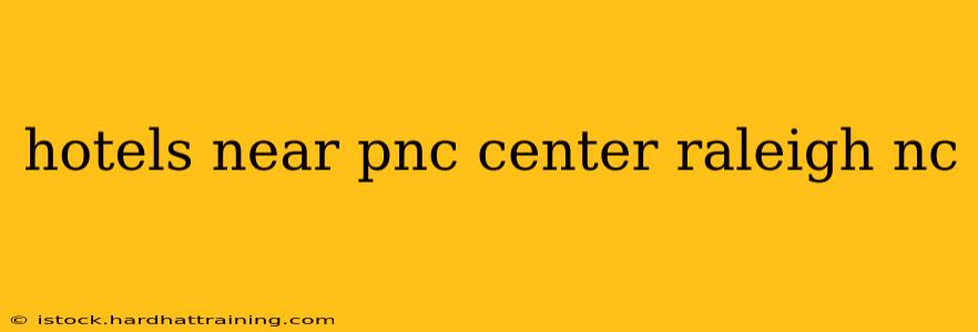 hotels near pnc center raleigh nc