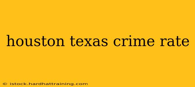 houston texas crime rate