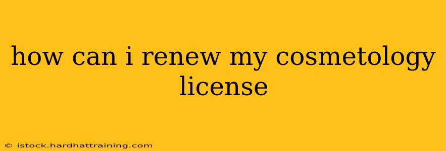 how can i renew my cosmetology license