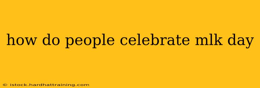 how do people celebrate mlk day