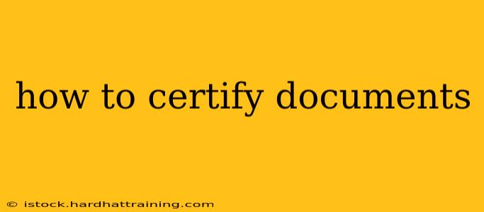 how to certify documents