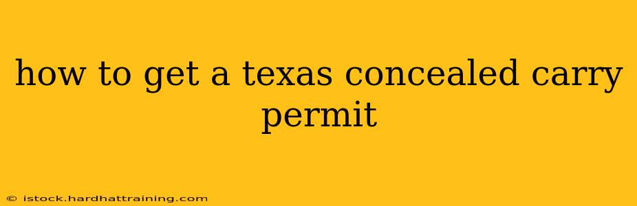 how to get a texas concealed carry permit