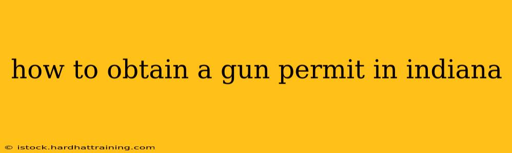 how to obtain a gun permit in indiana
