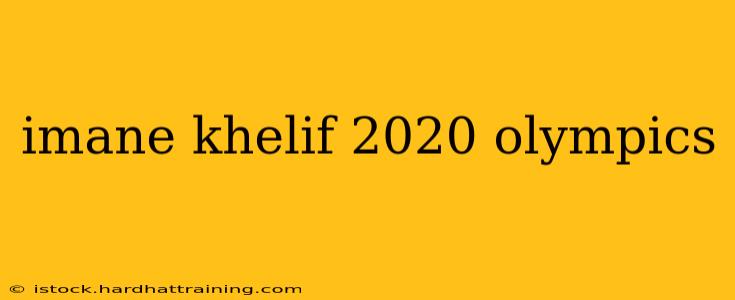 imane khelif 2020 olympics