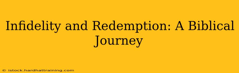 Infidelity and Redemption: A Biblical Journey
