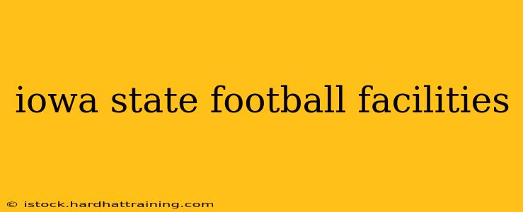 iowa state football facilities