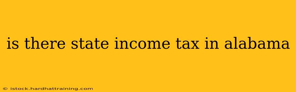is there state income tax in alabama