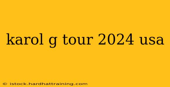 karol g tour 2024 usa