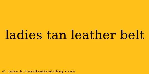 ladies tan leather belt