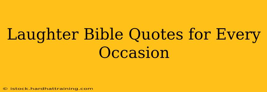 Laughter Bible Quotes for Every Occasion