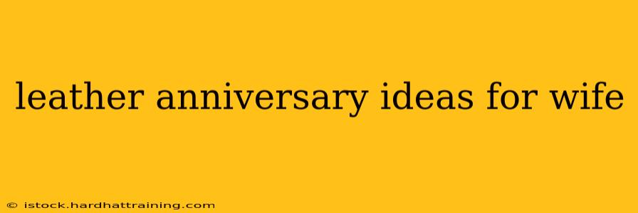 leather anniversary ideas for wife
