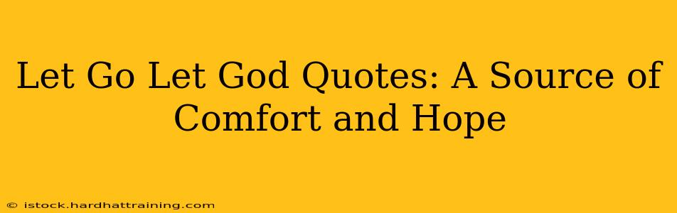 Let Go Let God Quotes: A Source of Comfort and Hope