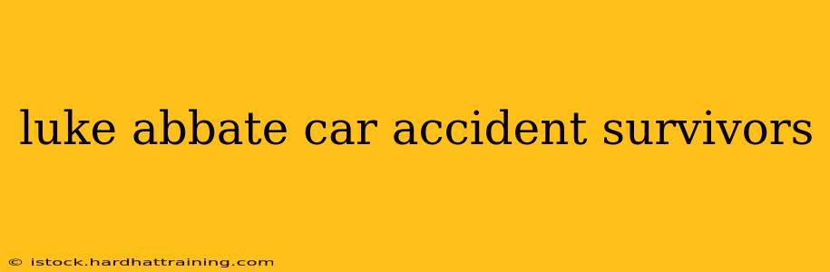 luke abbate car accident survivors